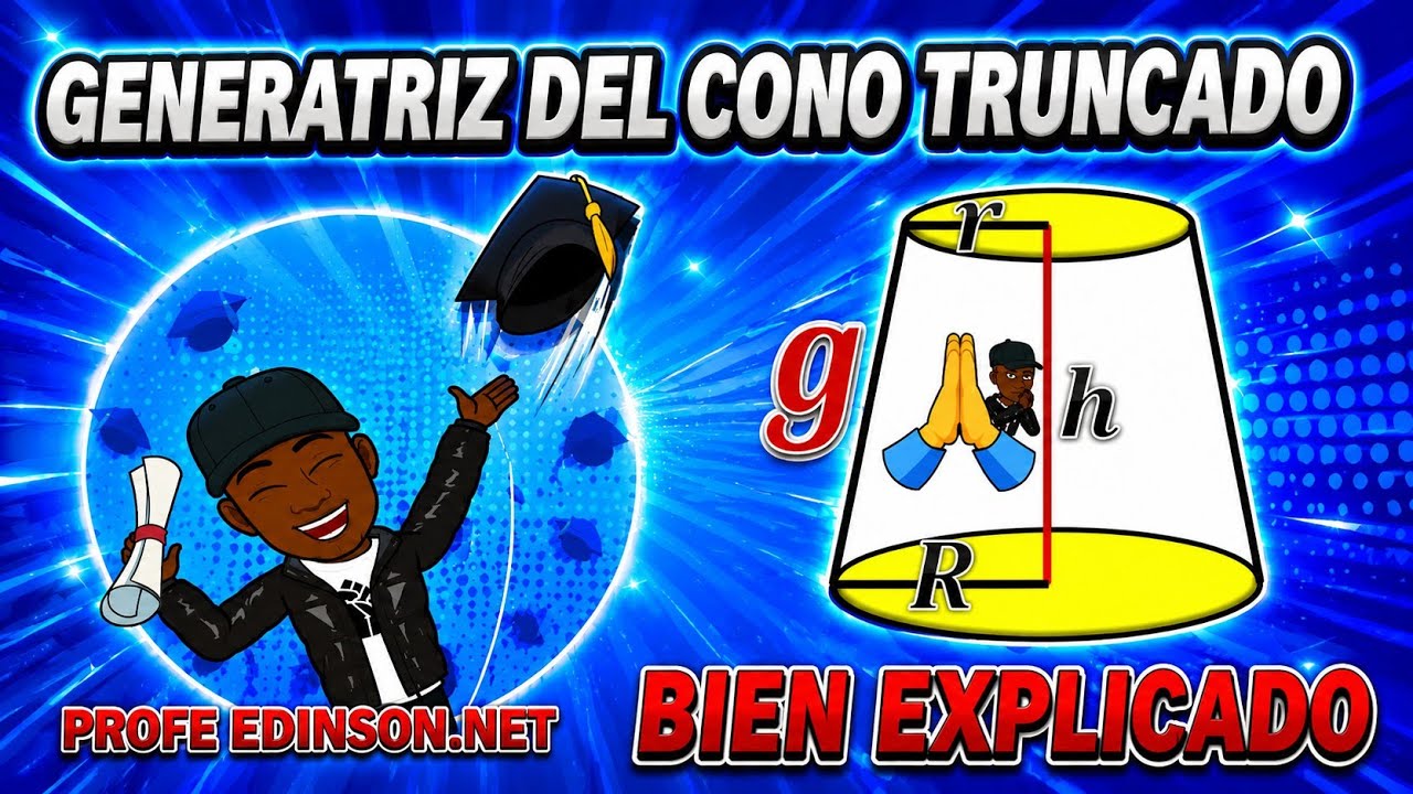 COMO HALLAR O CALCULAR LA GENERATRIZ DE UN CONO TRUNCADO