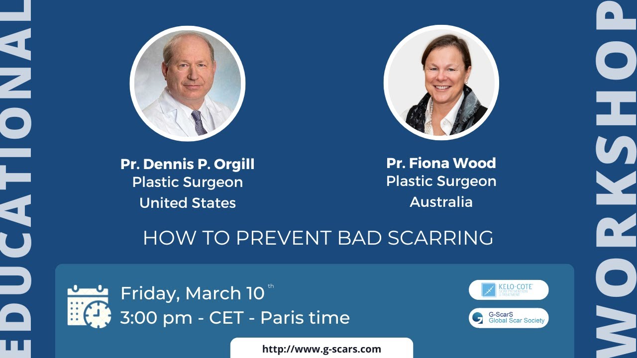 G-ScarS Workshop #10: How to Prevent Bad Scarring
