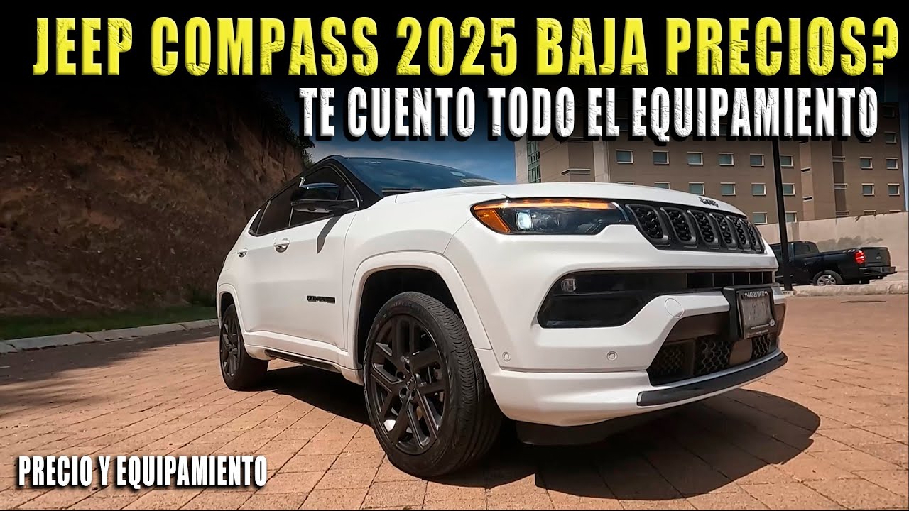JEEP COMPASS 2025 BAJA DE PRECIO ES MOMENTO DE TENER TU PRIMER JEEP