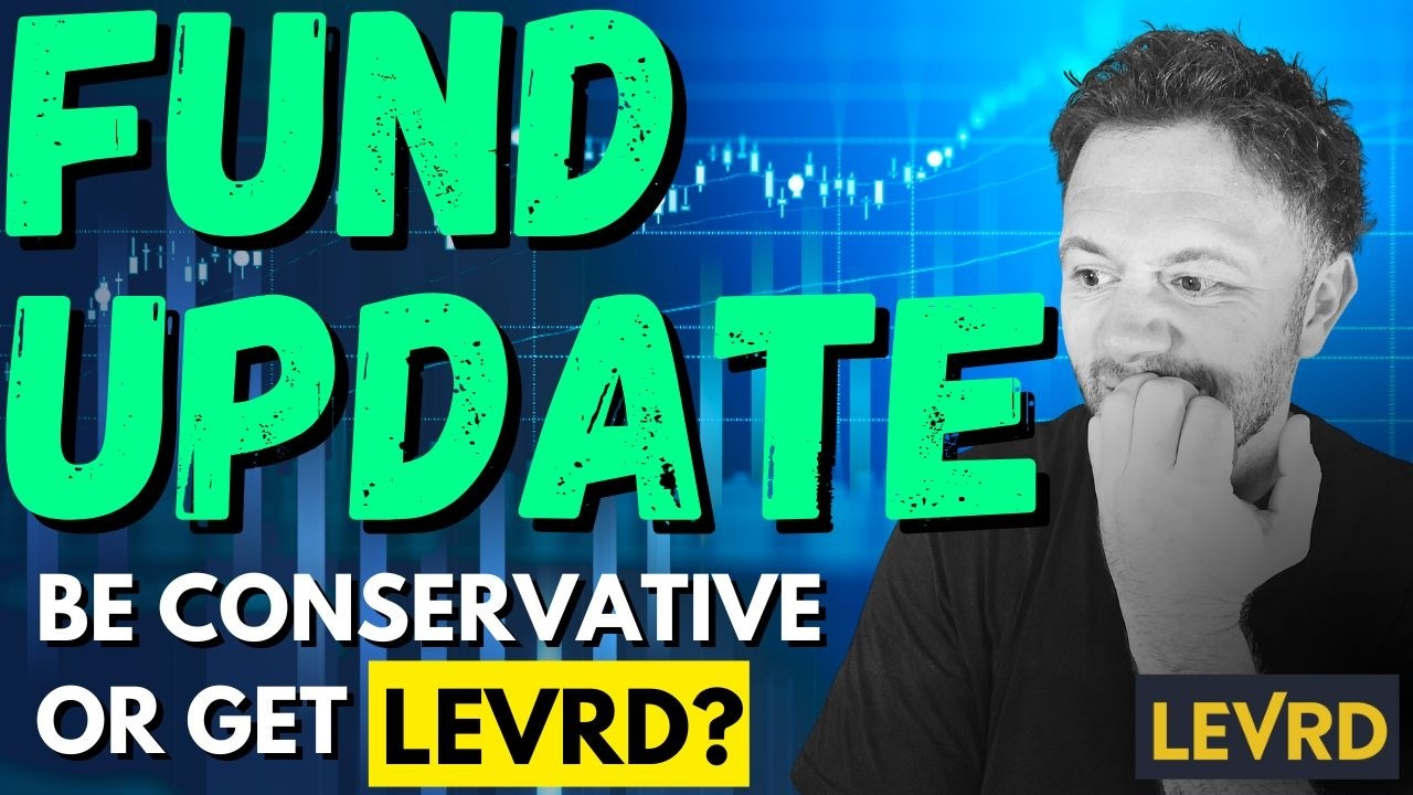 Fund update - Gotta LEVRD myself out of this hole