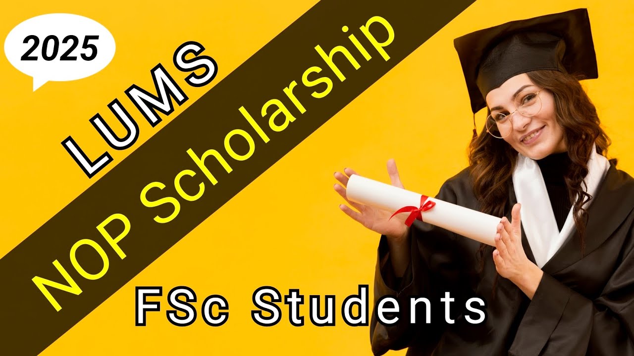 National outreach program ( NOP) | Scholarship| LUMS Scholarships| FSc | 1st Year Students|