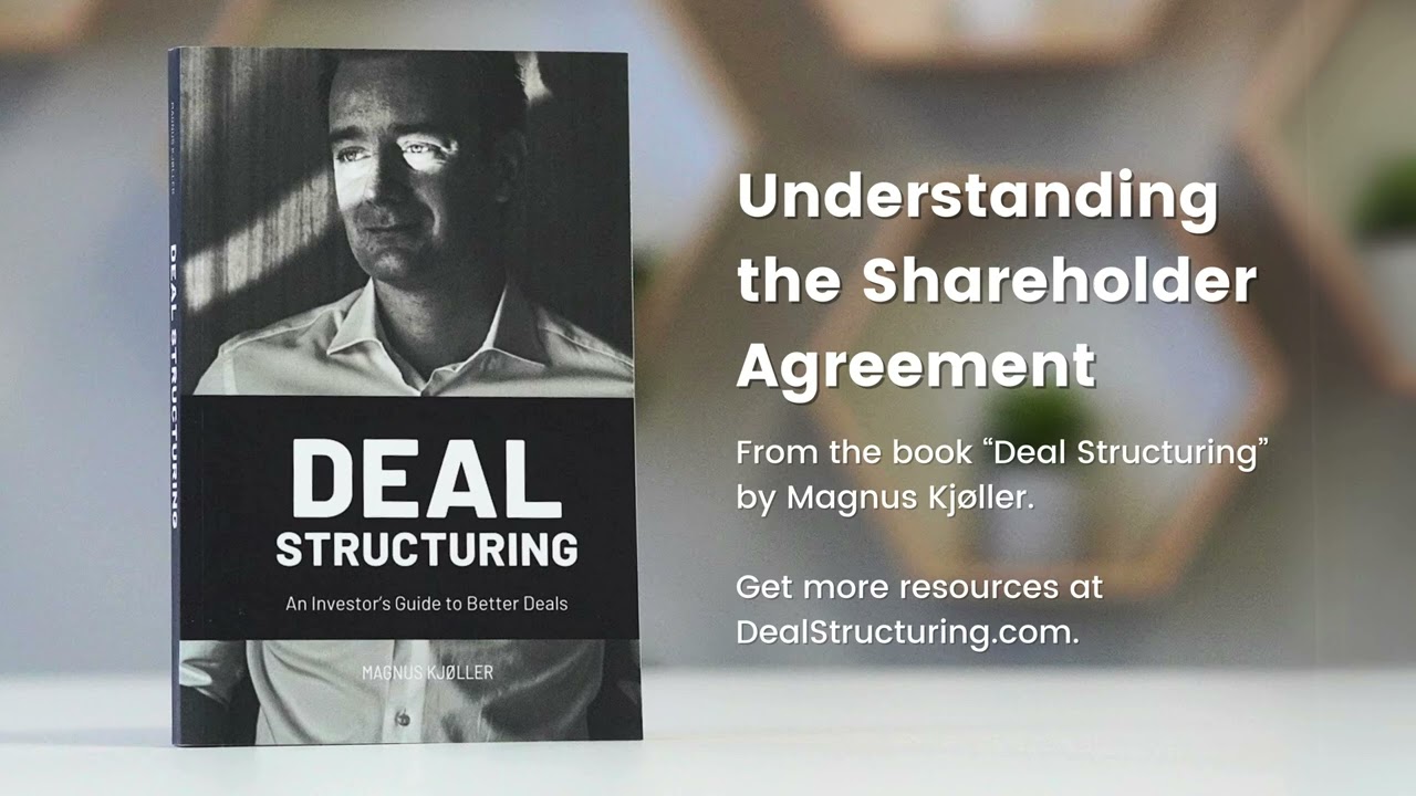 Understanding the Shareholder Agreement - Deal Structuring by Magnus Kj&oslash;ller