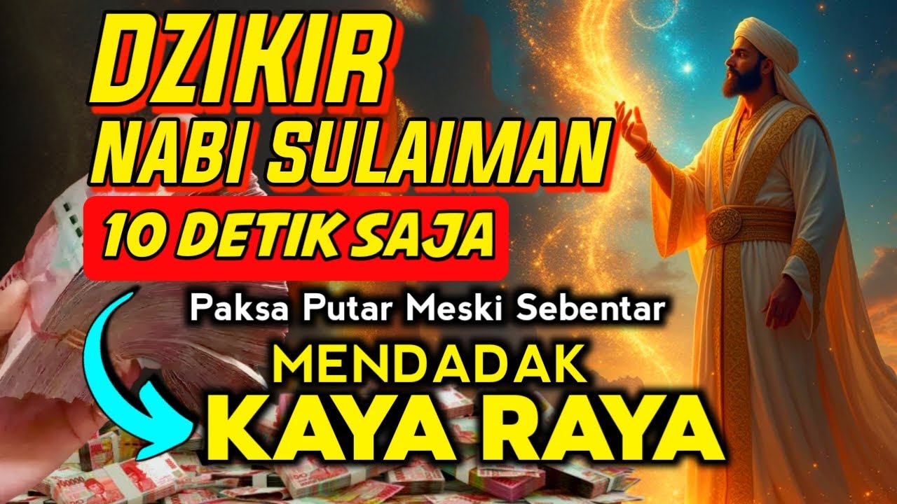 DZIKIR KEKAYAAN PALING SAKTI, DOA NABI SULAIMAN penarik rezeki dari segala arah, doa pembuka rezeki