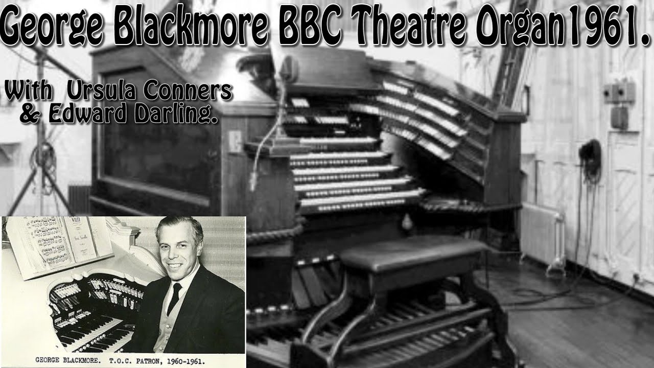 George Blackmore BBC Theatre Organ 1961