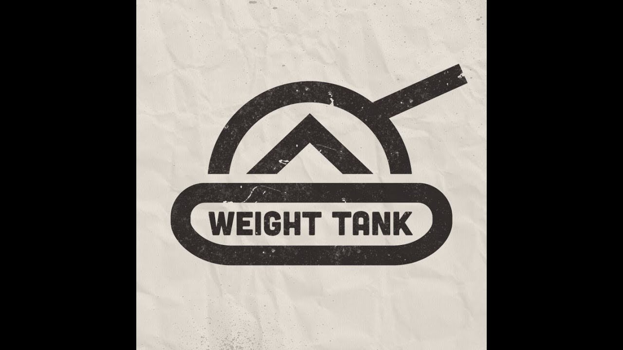 WEIGHT TANK PRESENTS 
