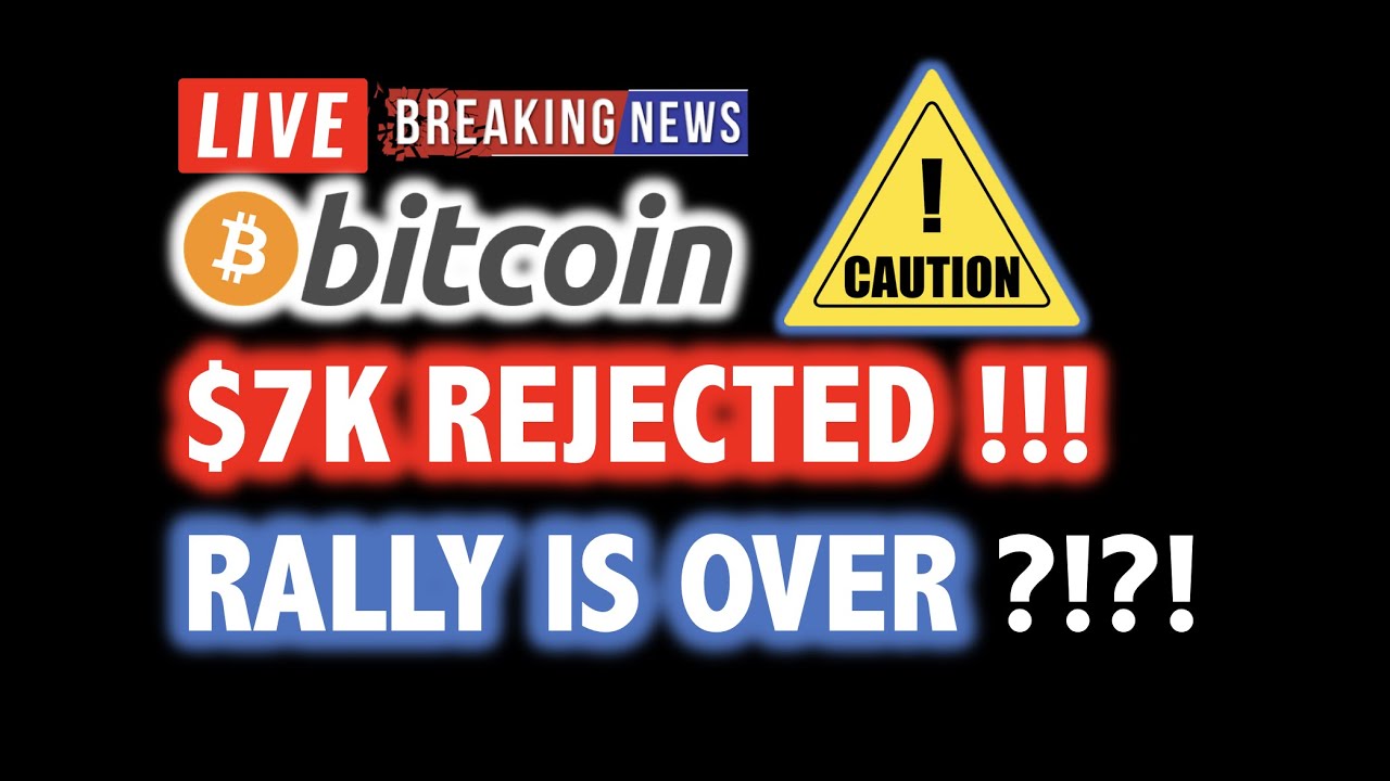 BITCOIN $7K REJECTED! Bull Rally is OVER?! Or... 🎯LIVE Crypto Analysis TA & BTC Cryptocurrency News
