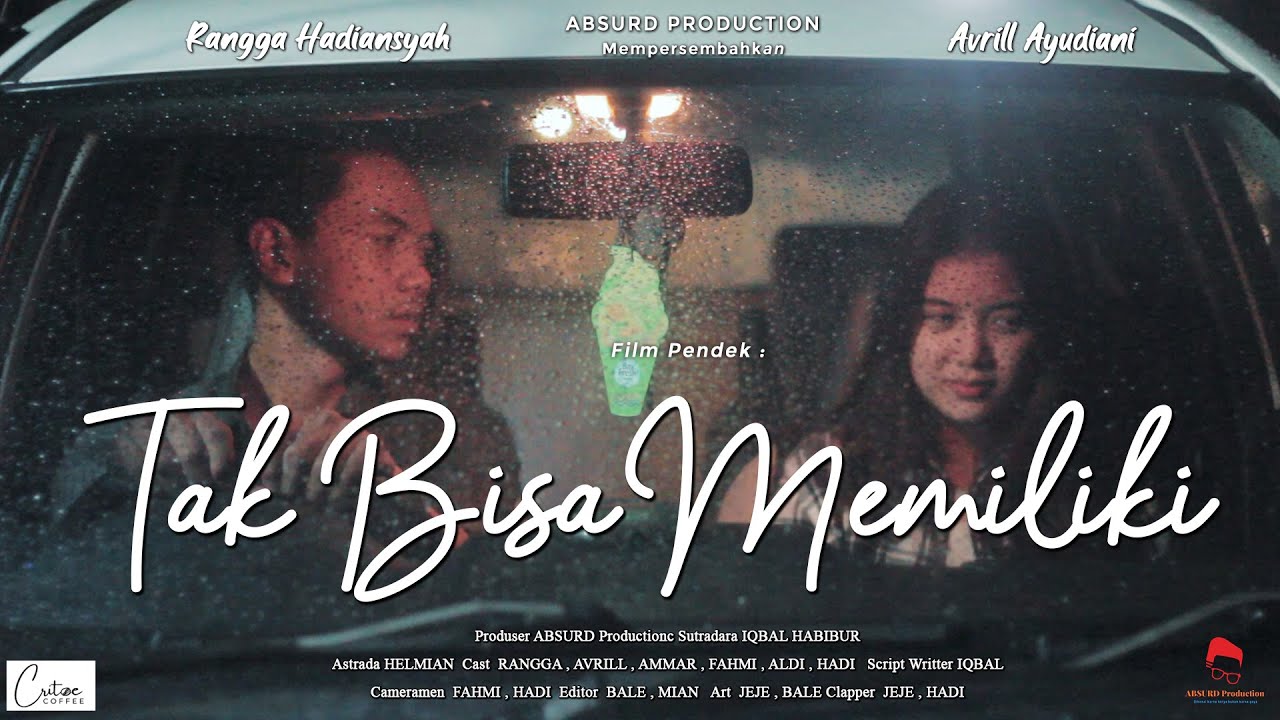 TAK BISA MEMILIKI - Short Movie ( Film Pendek Baper ) REMASTERED