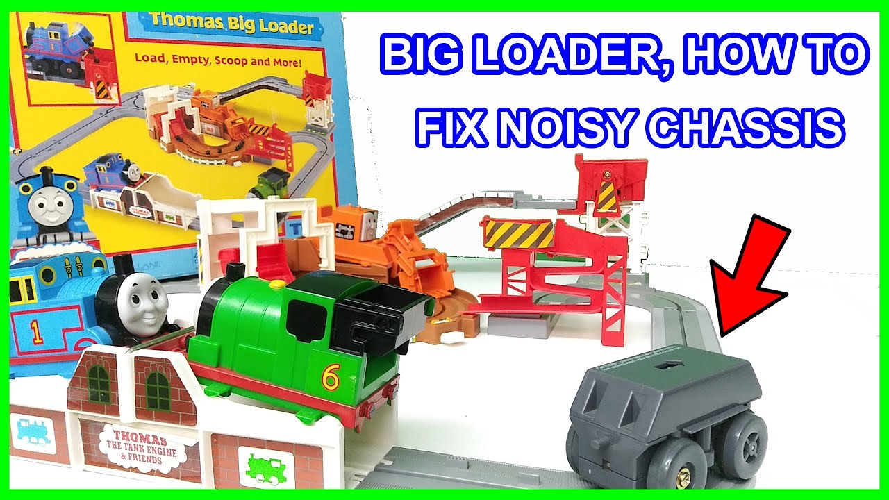 Thomas and friends Big Loader Fix assemble noisy chassis