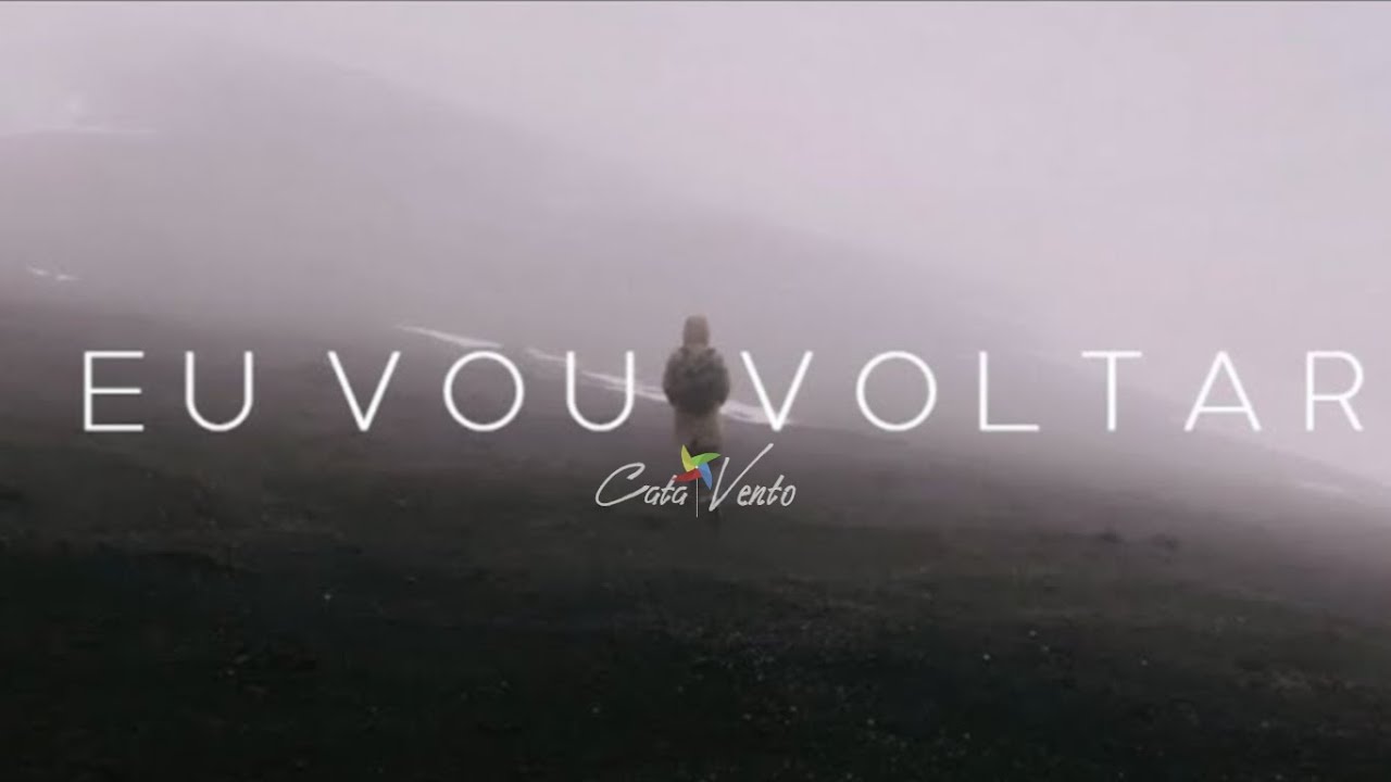 EU VOU VOLTAR - Cata Vento (Autoral: João Erley)