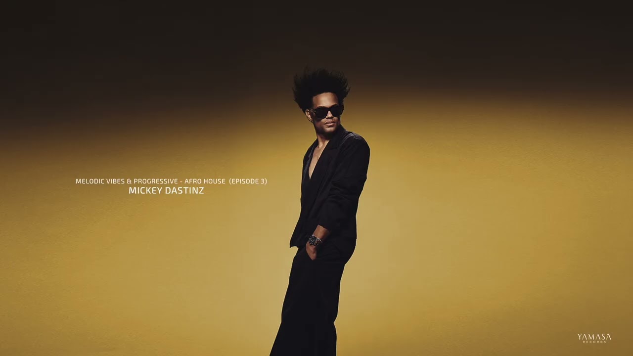 Melodic Vibes & Progressive House (Episode 3) – by Mickey Dastinz