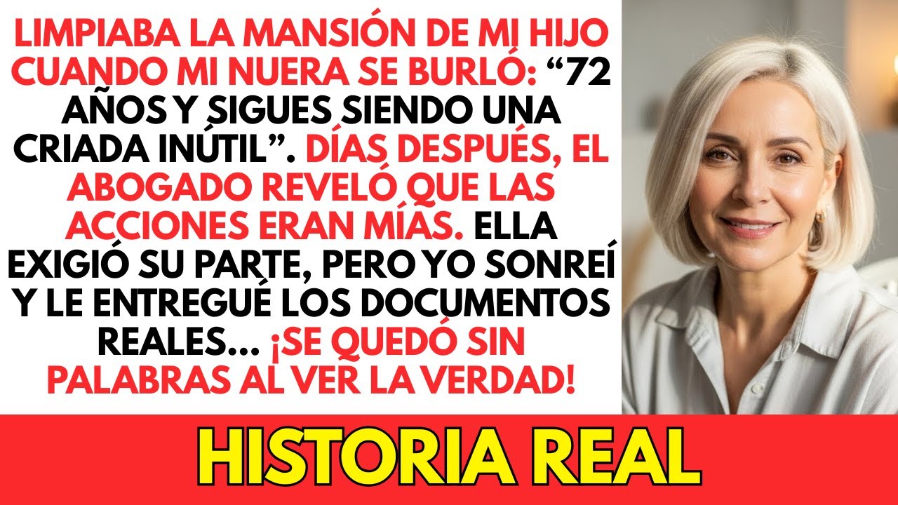Limpiaba La Mansión De Mi Hijo Y Sus Amigas Se Rieron. Ella Dijo: “72 Años Y Aún...”