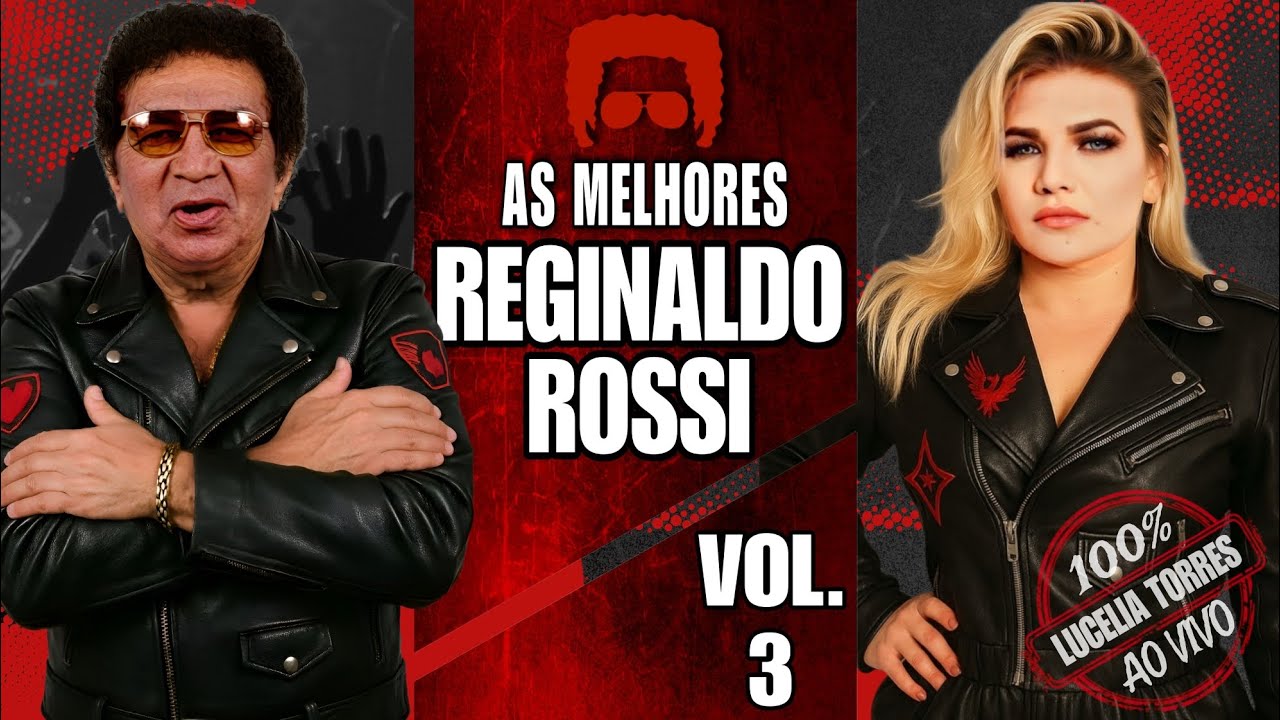 AS MELHORES DE REGINALDO ROSSI VOL.3  - LUCELIA TORRES AO VIVO