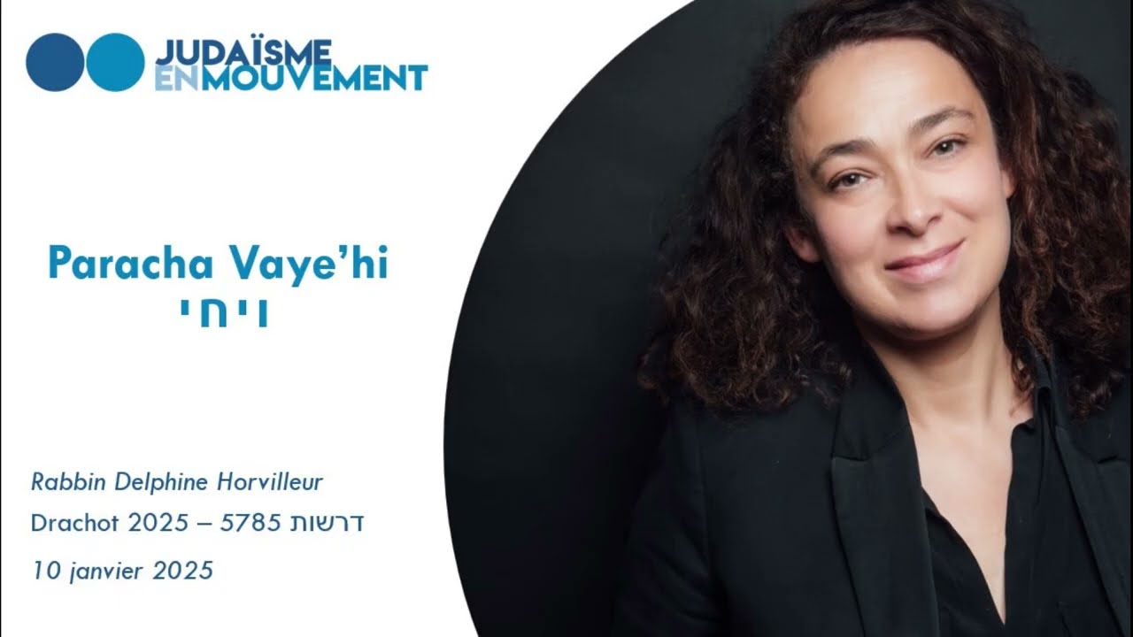 Dracha Delphine Horvilleur : Vaye'hi