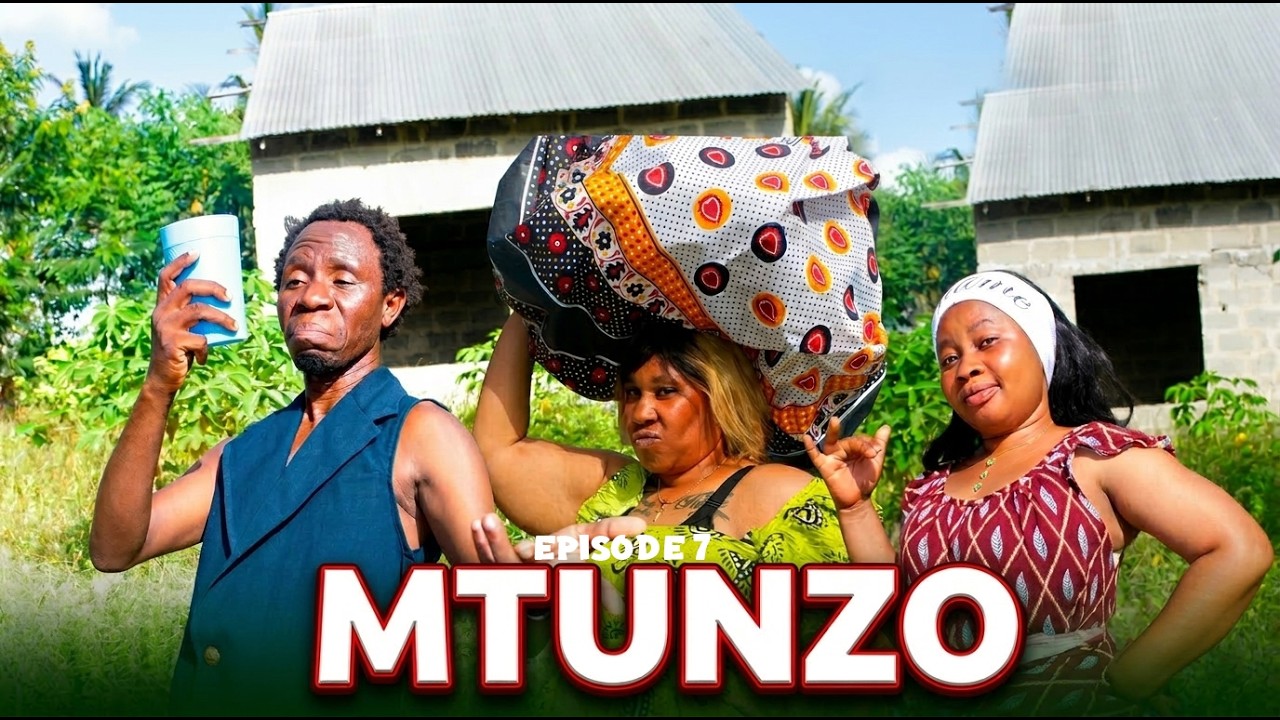 MTUNZO - EPISODE 7