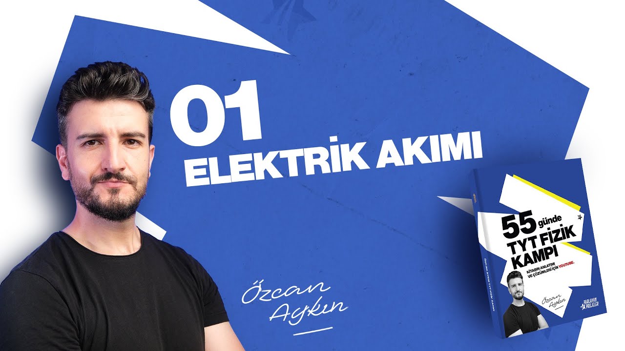 55 Günde TYT Fizik Kampı | 23. Gün | Elektrik Akımı - 1 | Elektrik Akımı ve Potansiyel Fark | 2026