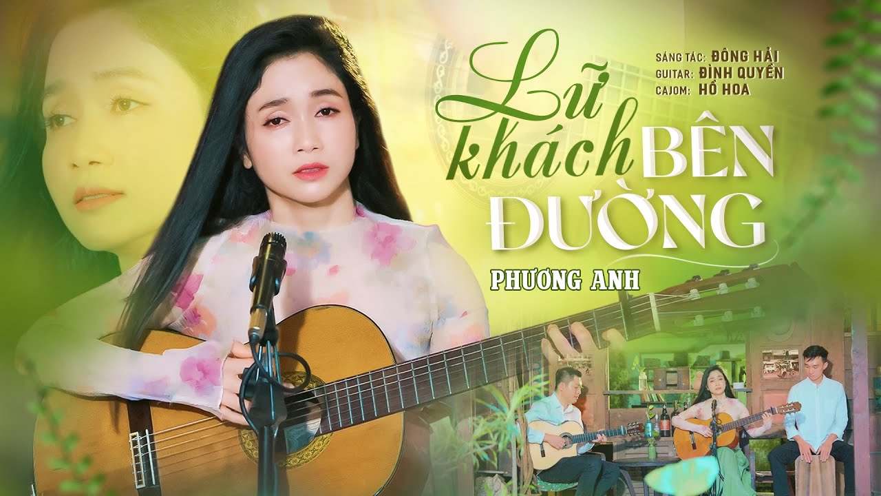 Lữ Kh&aacute;ch B&ecirc;n Đường - Phương Anh | St: Đ&ocirc;ng Hải (Acoustic Cover)