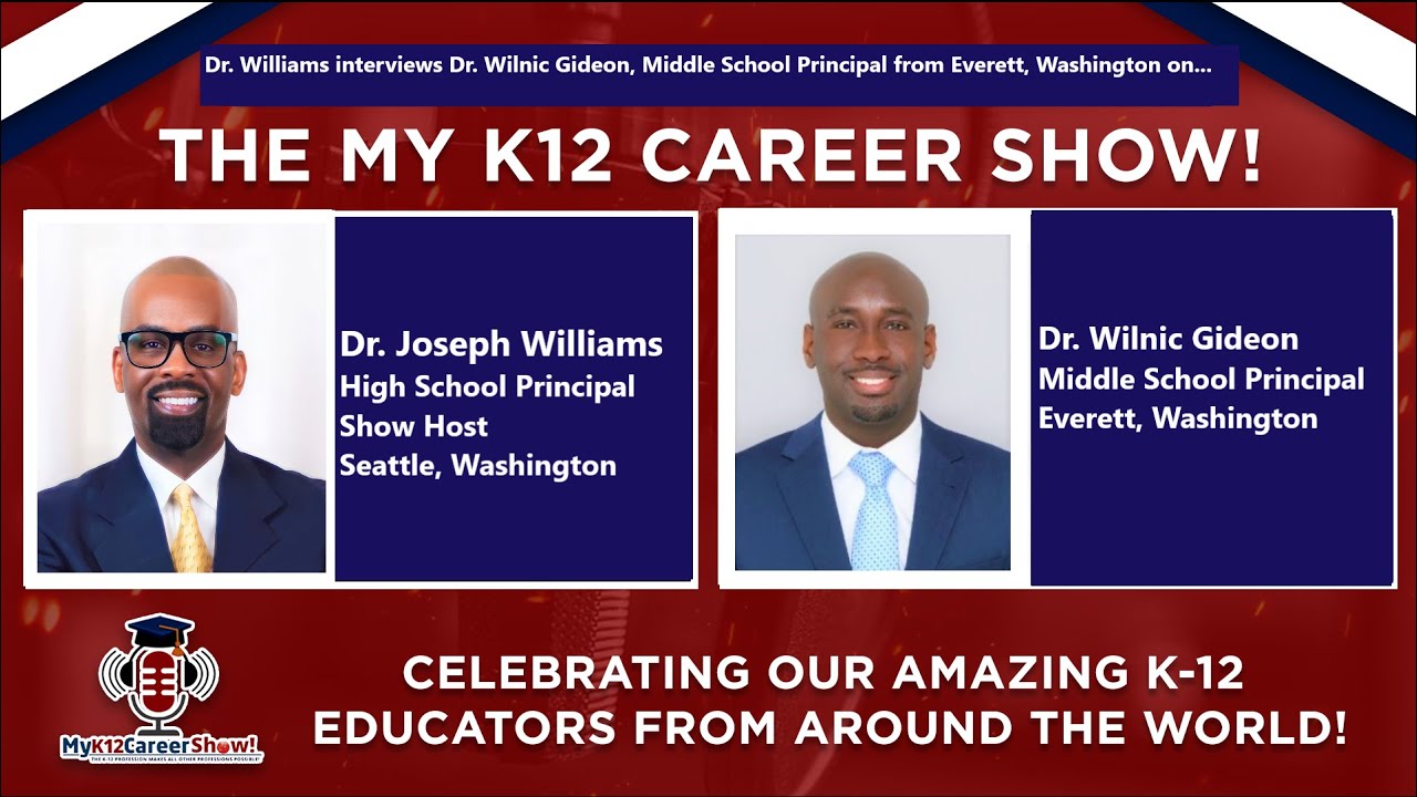 Dr  Williams Interviews Dr  Wilnic Gideon, Middle School Principal from Everett, Washington!