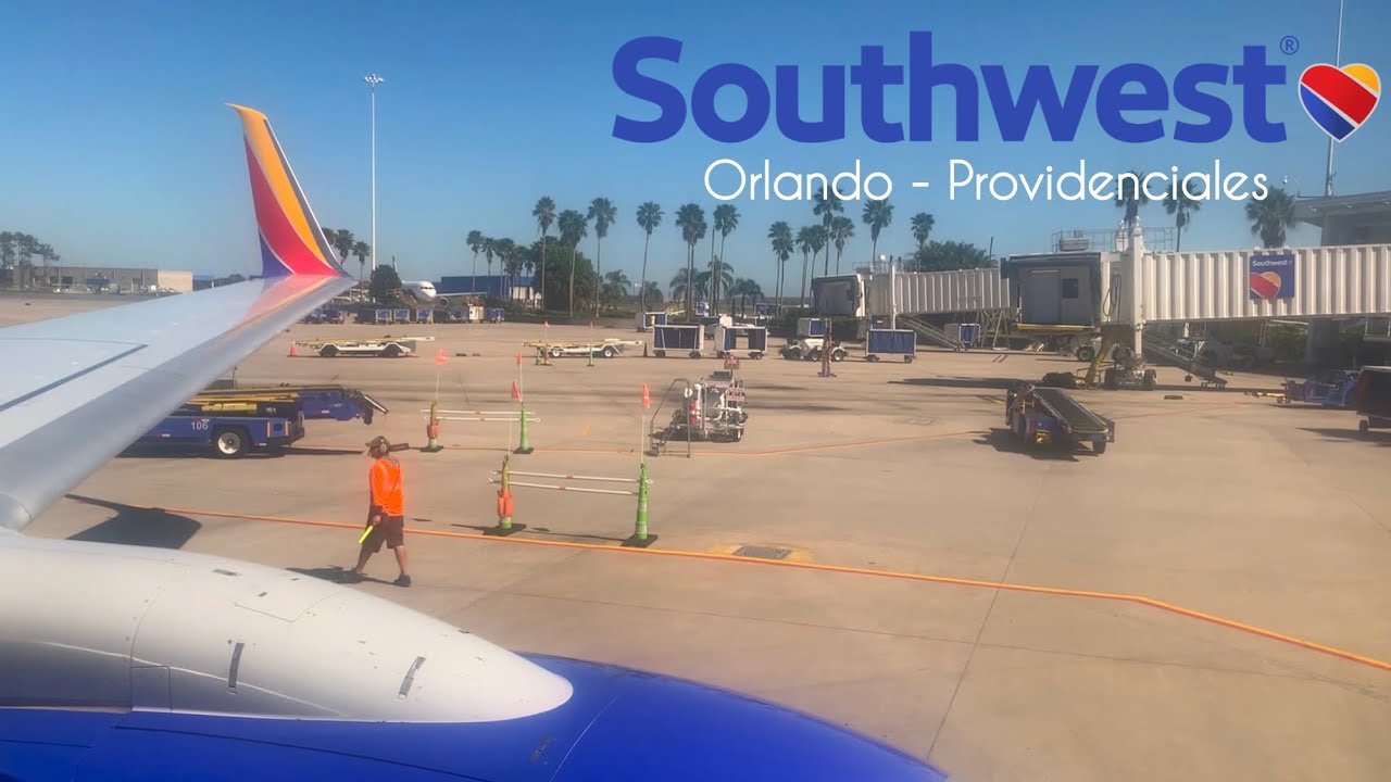 Southwest | 737-700 | Orlando (MCO) - Providenciales  (PLS) 