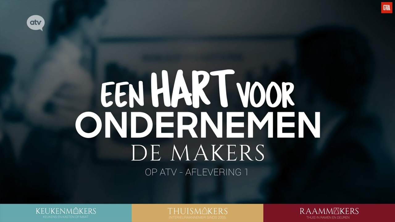Een Hart voor Ondernemen - De Makers Editie - Aflevering 1