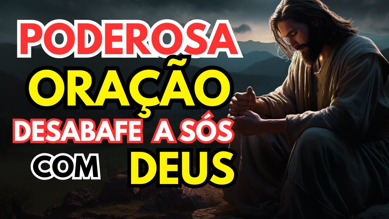 Esta É A Oração Mais Forte E Poderosa Para Você Praticar A Sós Com DEUS
