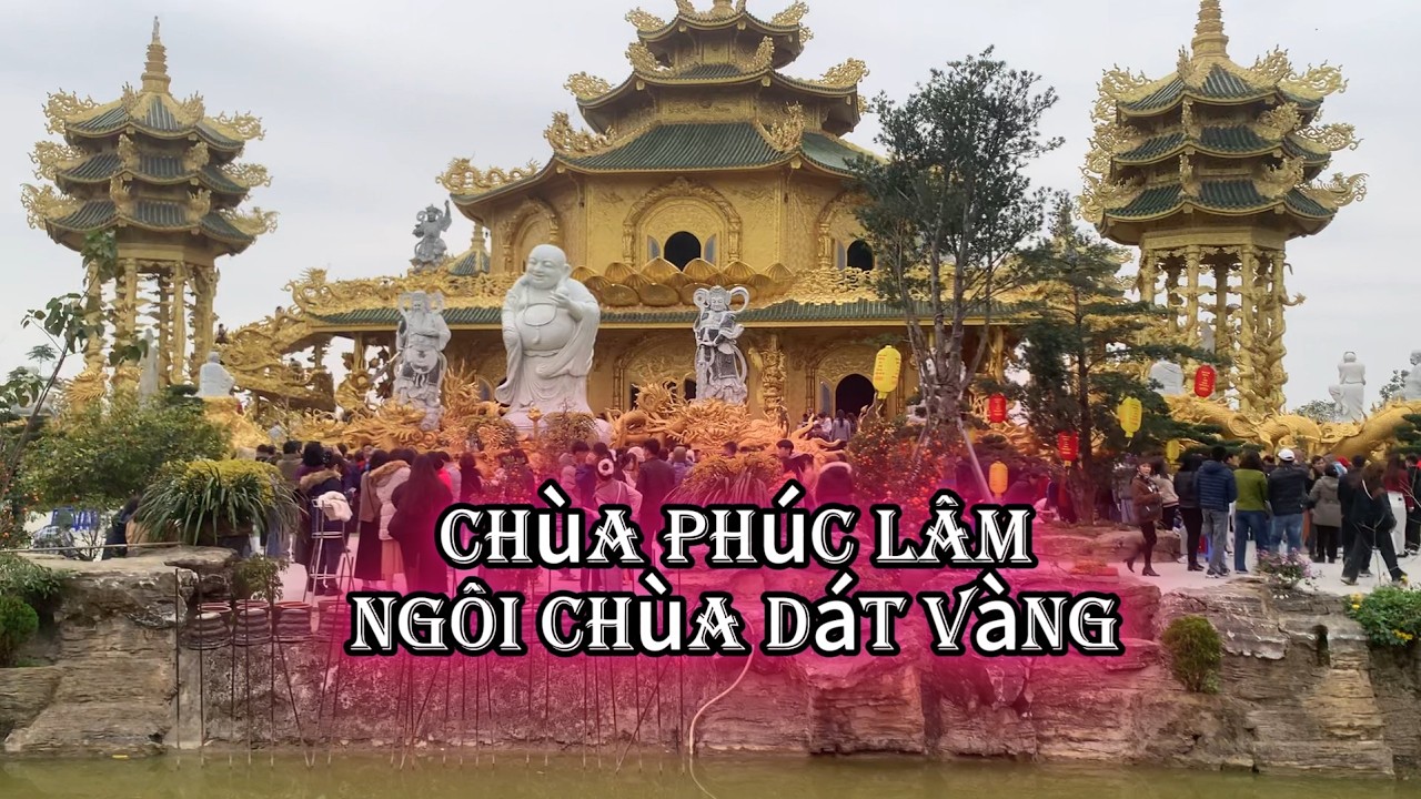Chùa Phúc Lâm - Ngôi chùa dát vàng.