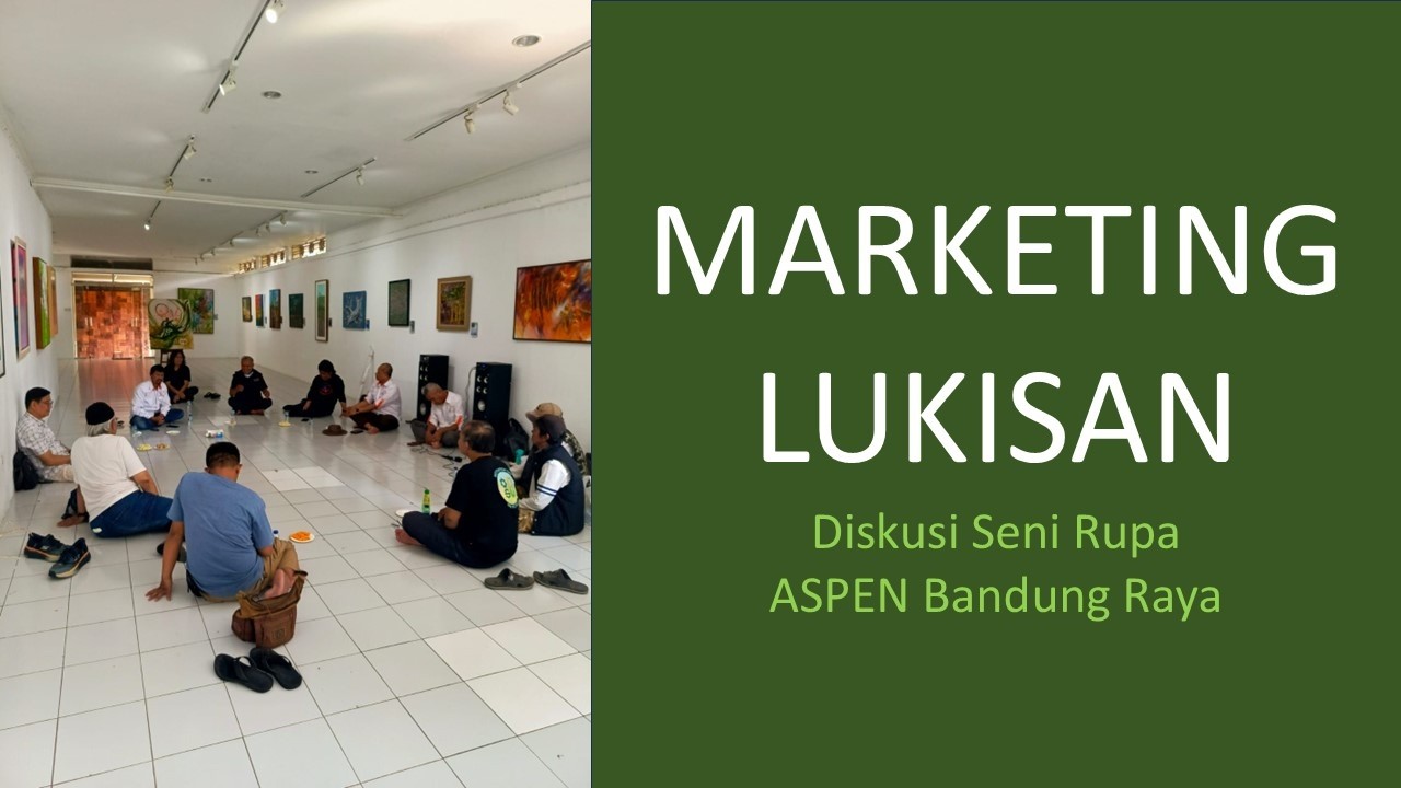 MARKETING LUKISAN, diskusi seni rupa ASPEN Bandung Raya