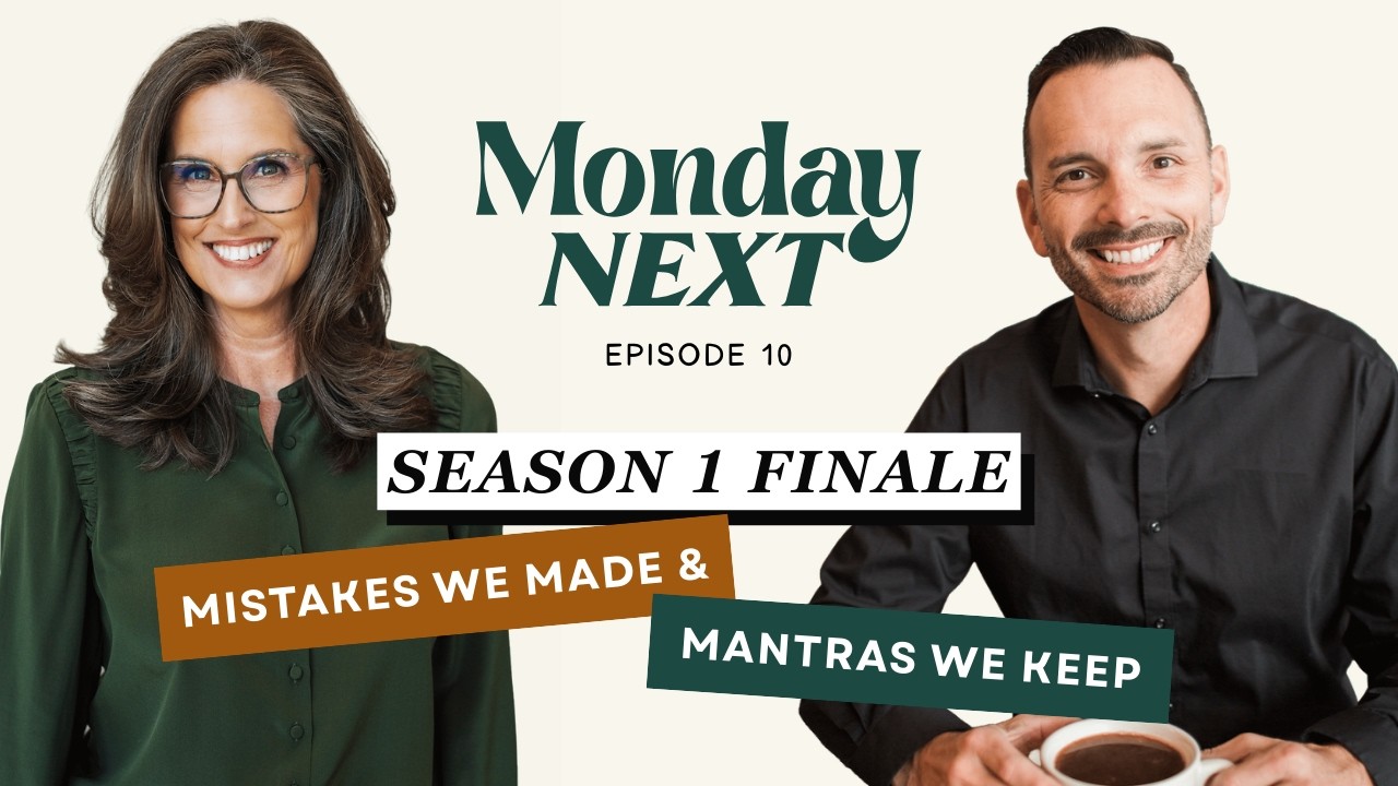 Season 1 Finale: Mistakes We Made & Mantras We Keep | Monday Next Episode 10