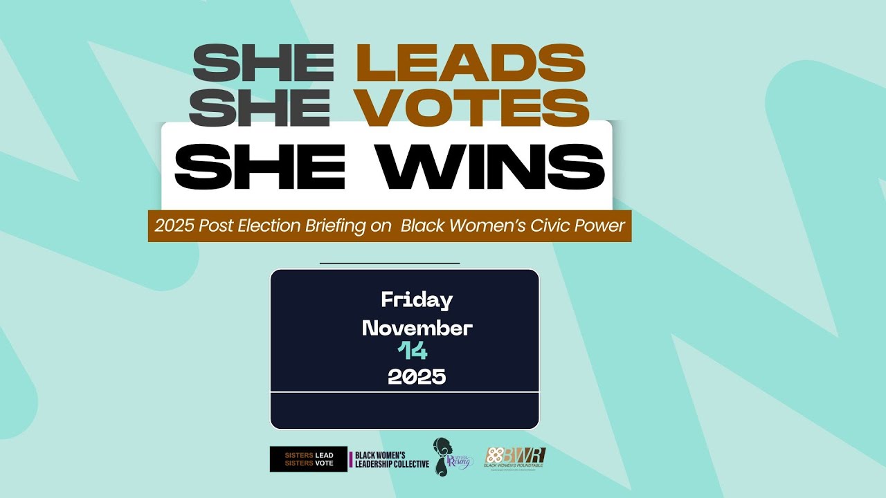 She Leads. She Votes. She Wins: 2025 Election Briefing on Black Women