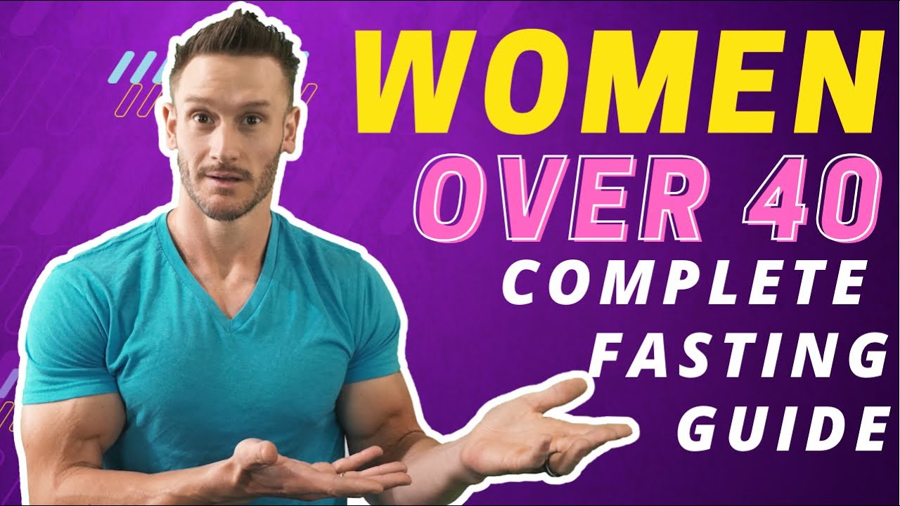 Intermittent Fasting for WOMEN over Age 40: Quick Start Guide
