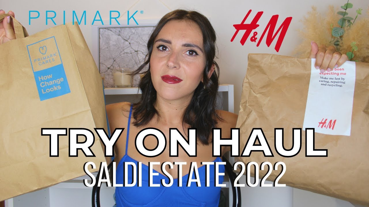 TRY ON HAUL SALDI ESTATE 2022 pt. 2 | primark, h&m...