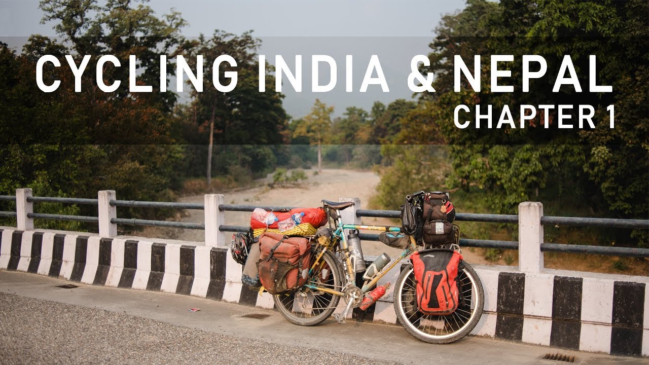 MO2W #9 - CYCLING AROUND THE WORLD // INDIA & NEPAL (1/2)