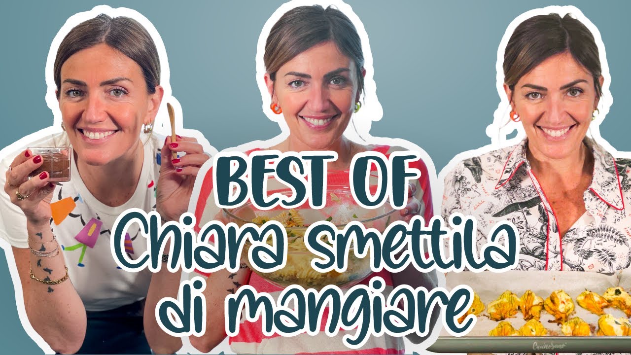 Best of Chiara smettila di mangiare - Chiara Maci