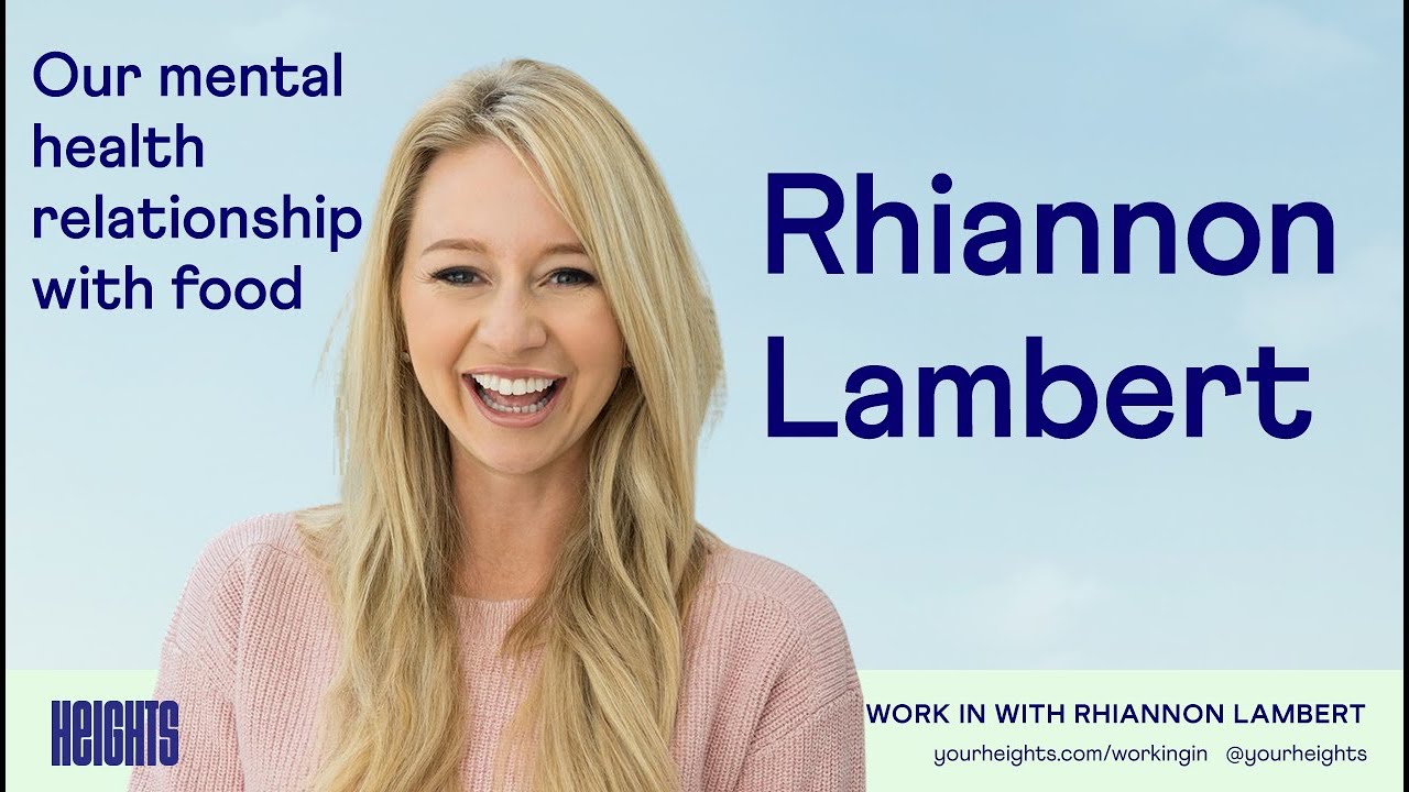 Work In with Rhiannon Lambert of Rhitrition - Our Mental Health Relationship with Food