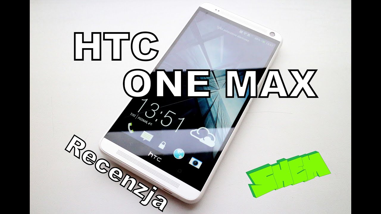 HTC One MAX-  Recenzja PL