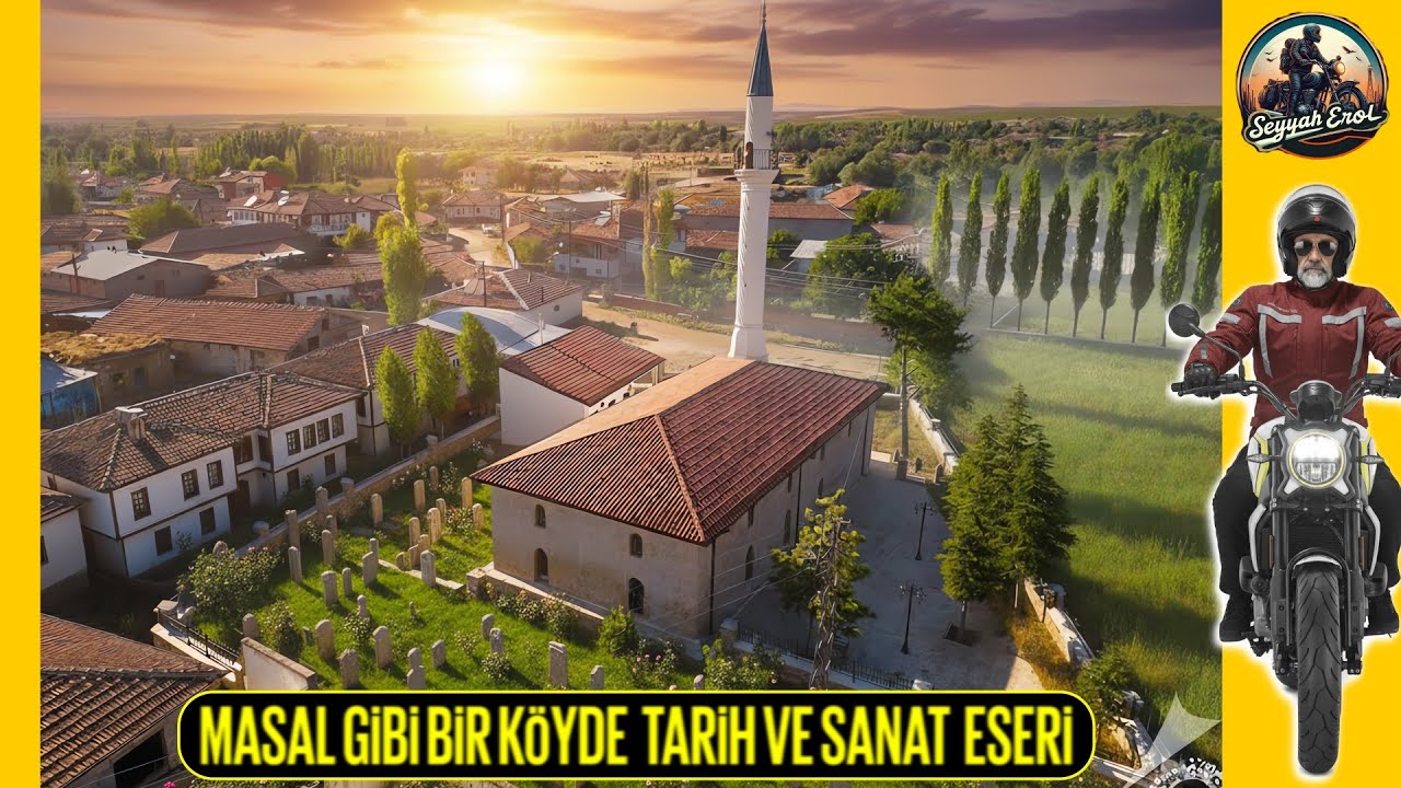 Masal Gibi Bir Köy ve Kubbesinde Tarih, Duvarında Sanat / S02-B05