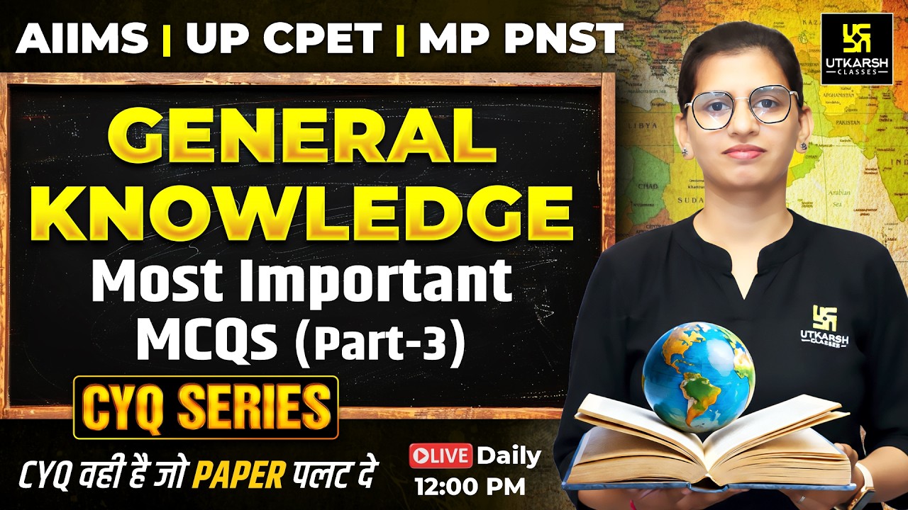 CYQ Series | GK #35 | Most Important MCQs Part 3 | BSc Nursing 2026 | Aakanksha Ma'am