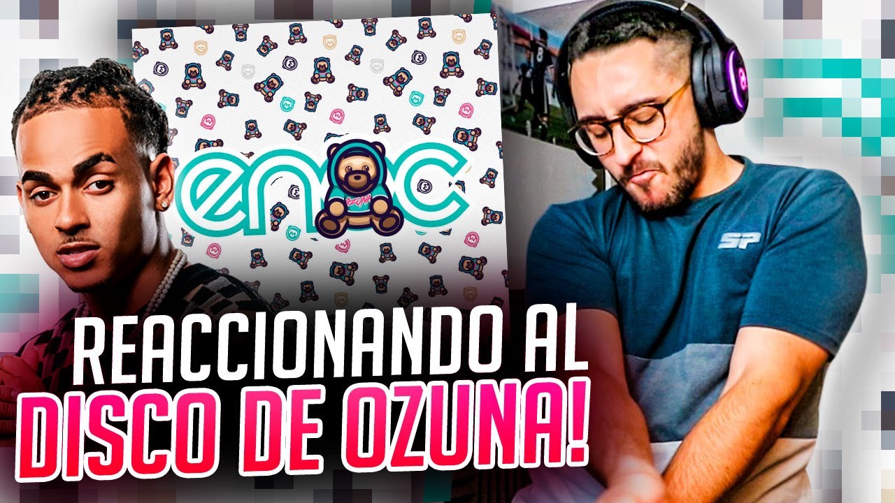 SPURSITO REACCIONA al NUEVO ALBUM de OZUNA *Enoc*