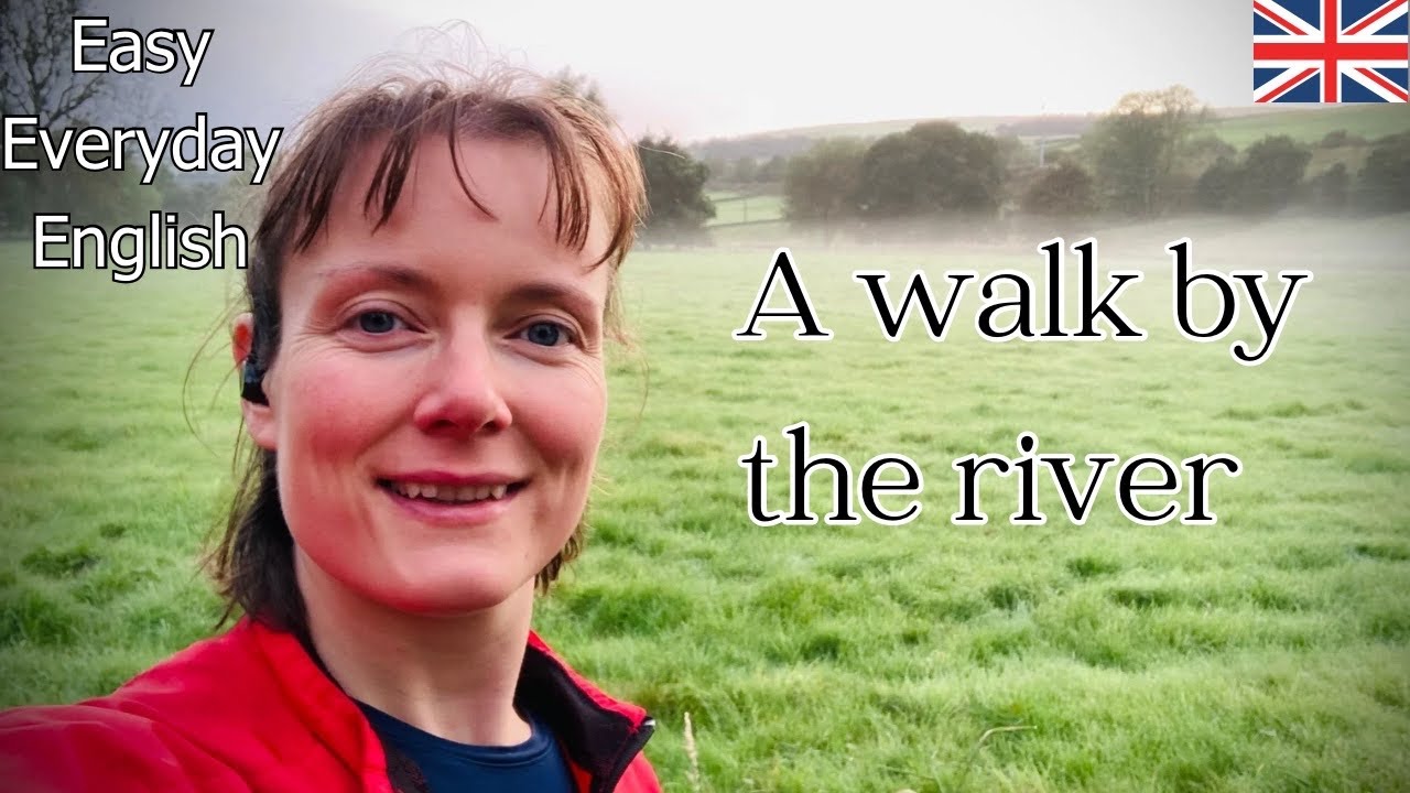 A walk by the river - Easy Everyday English level A2