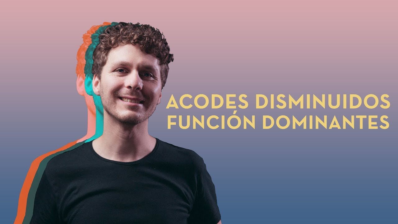 Acordes disminuido- Función Dominante