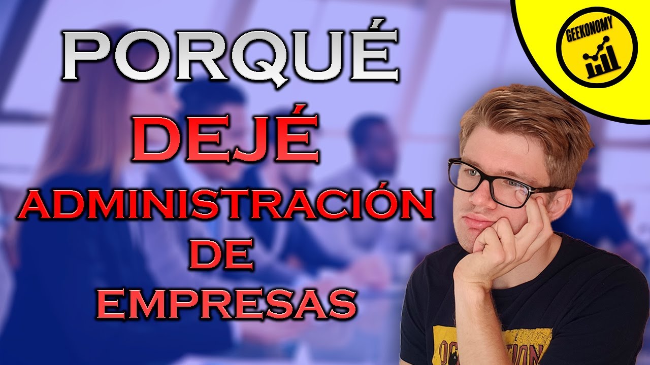 ADMINISTRACION DE EMPRESAS💰 Mi Experiencia al estudiar ADE
