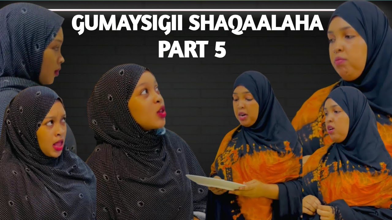 GUMAYSIGII SHAQAALAHA PART 5 || TAXANAHA RAMADAANTA ||
