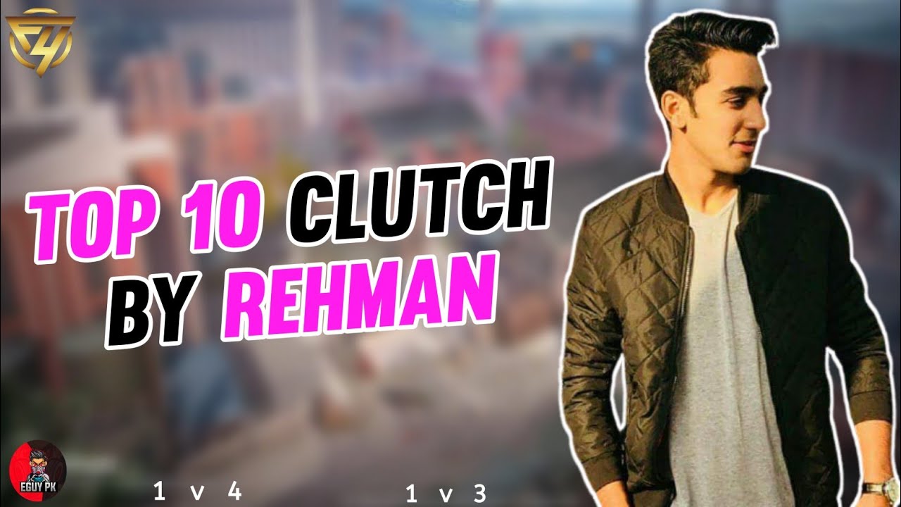 TOP 10 CLUTCH BY F4 REHMAN🔥