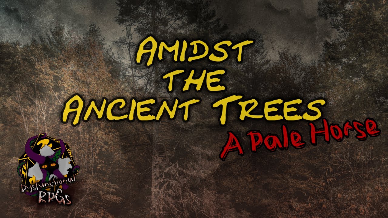 Call of Cthulhu: Amidst the Ancient Trees - Pt8: A Pale Horse