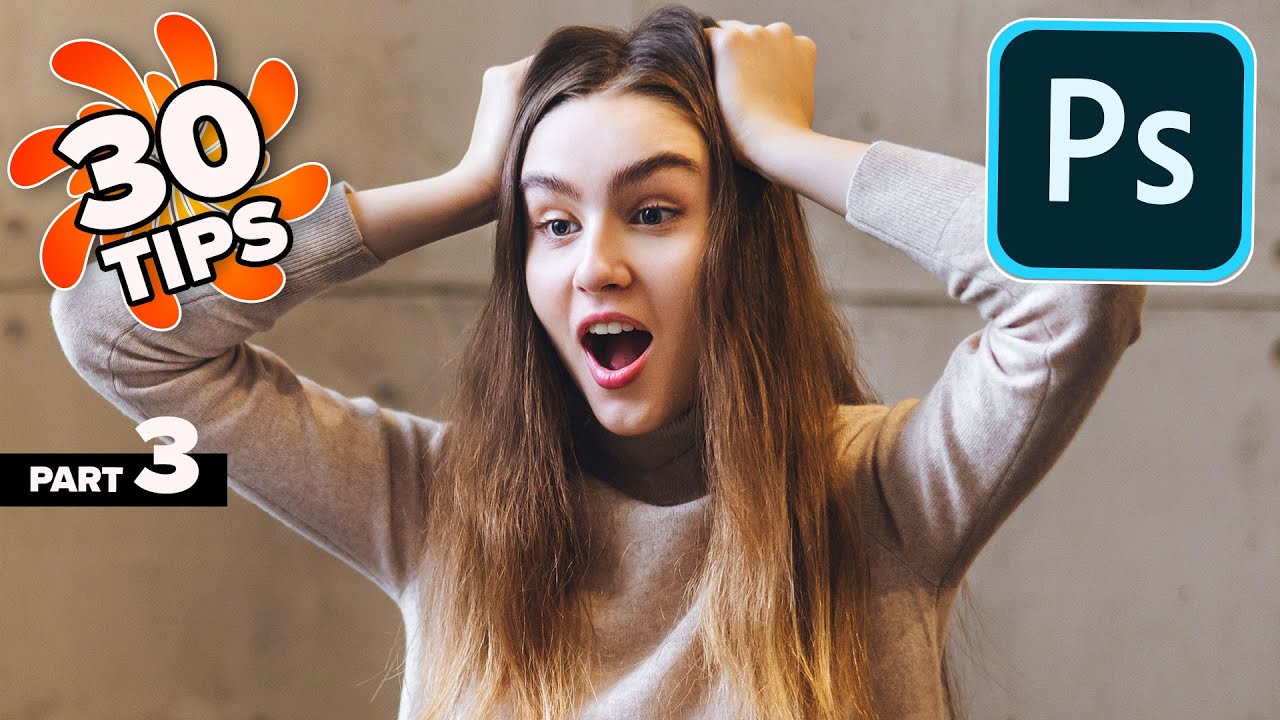 PART 3: 30 stupidly useful Photoshop TIPS you'll be CRAZY you didn't know.