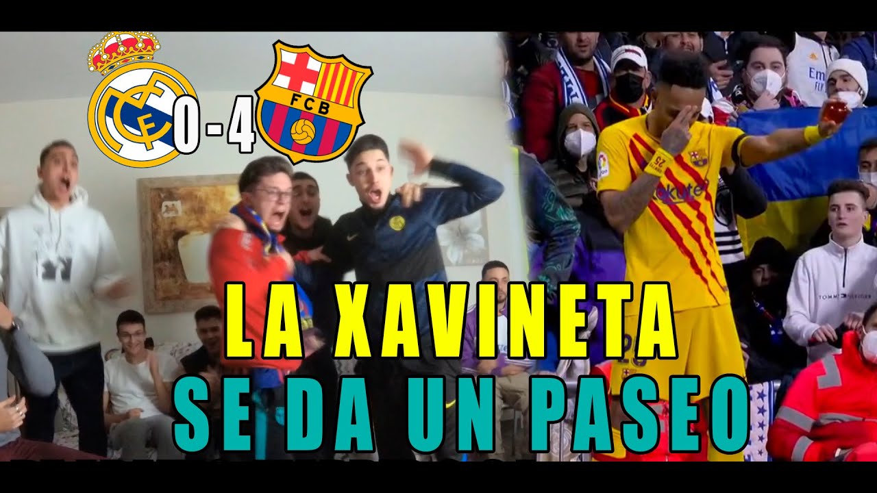SÚBANSE A LA XAVINETA! | REACCIÓN REAL MADRID 0-4 BARCELONA | PARRAS