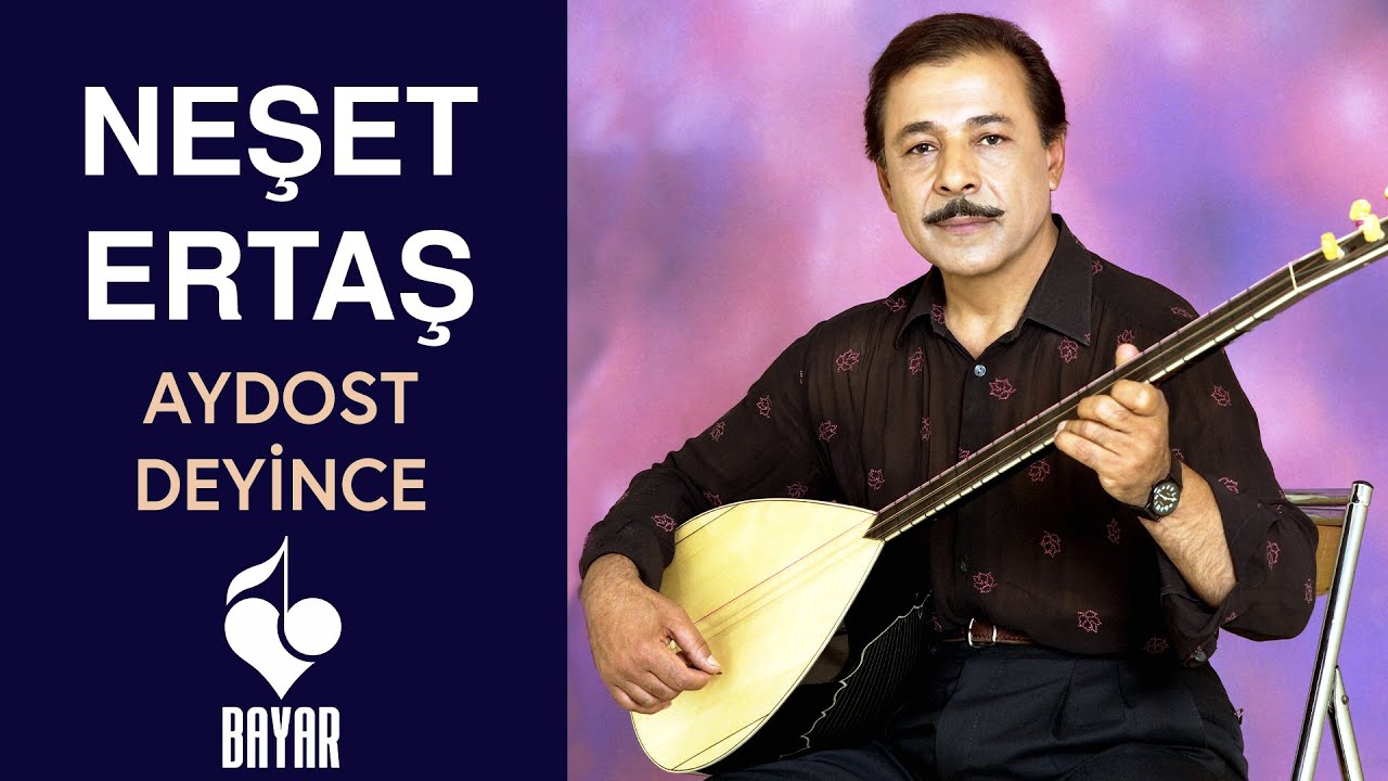 Neşet Ertaş - Aydost Deyince