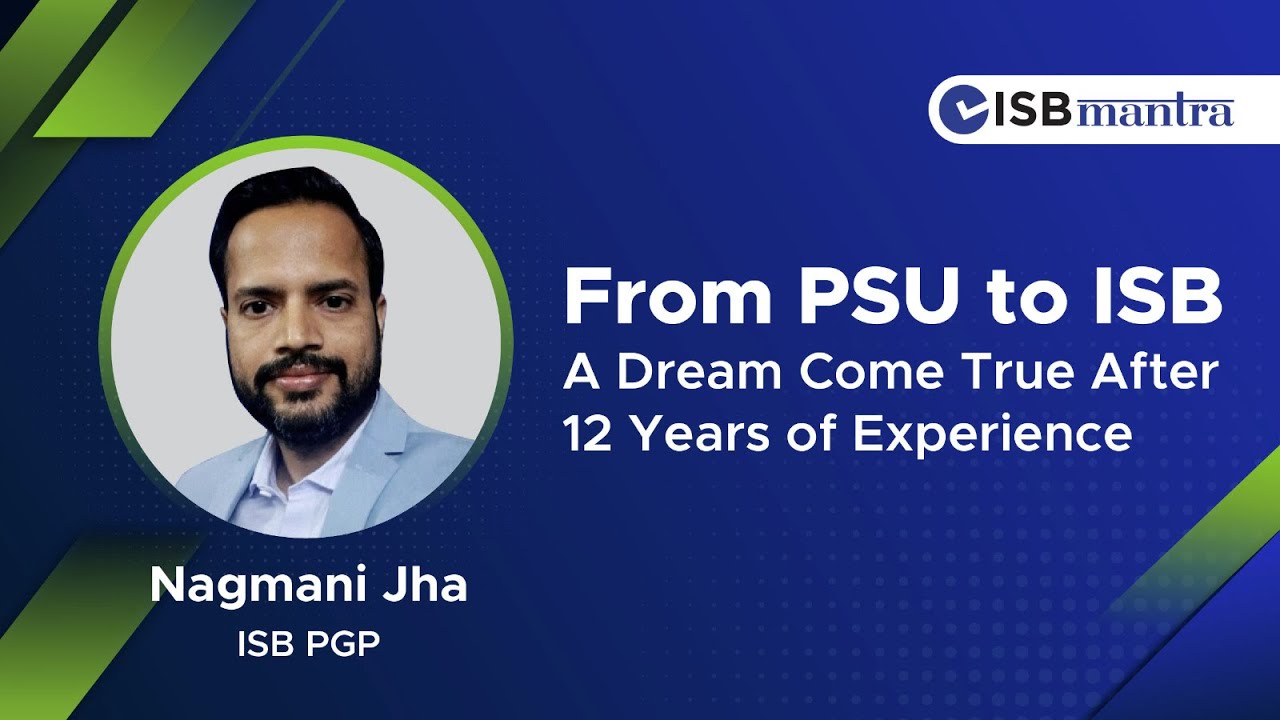 From PSU to ISB: A Dream Come True After 12 Years of&nbsp;Experience
