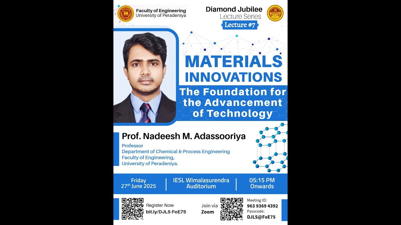 Materials Innovations |  Prof. Nadeesh M. Adassooriya | Diamond Jubilee Lecture #7 |  UoP