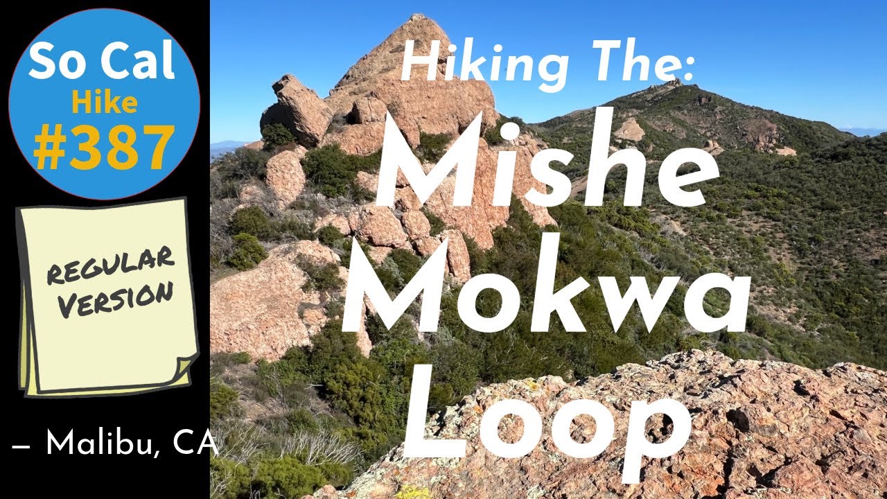 Hike #387: The Mishe Mokwa Loop, Santa Monica Mountains, Malibu, CA (Regular Version)