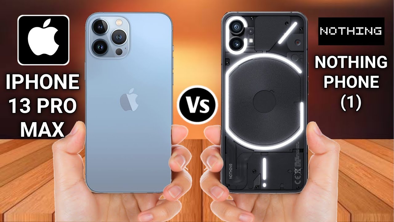 IPhone 13 Pro Max Vs Nothing Phone 1